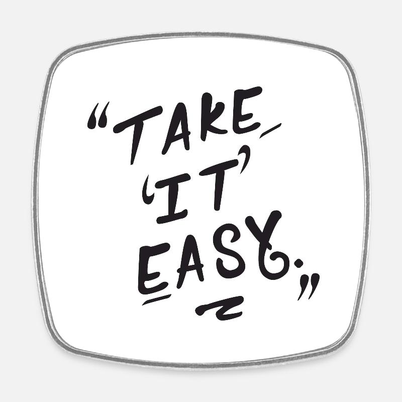 TAKE IT EASY EN NOIR - Magnet carré - blanc