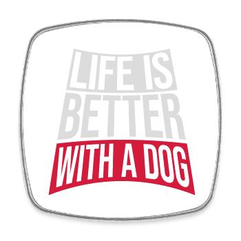 better with a dog - Viereckiger Kühlschrankmagnet - Weiß - Vorne
