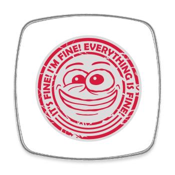 everything is fine quote - Square fridge magnet - white - Front