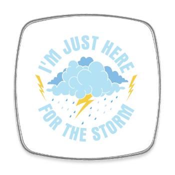 I'm Just Here For The Storm Meteorologist Meteoro - Square fridge magnet - white - Front