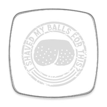 I shaved my balls - Square fridge magnet - white - Front