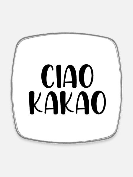Ciao Kakao - Viereckiger Kühlschrankmagnet - Weiß