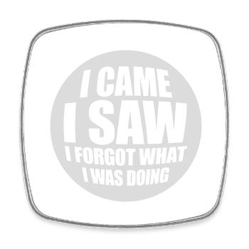 I came saw forget - Square fridge magnet - white - Front