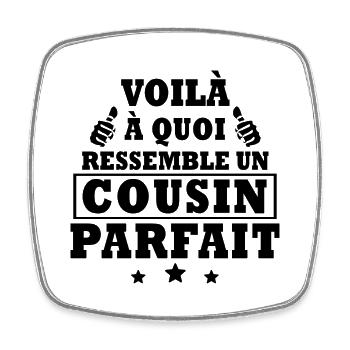 voilà à quoi ressemble un cousin parfait - Magnet carré - blanc - Devant