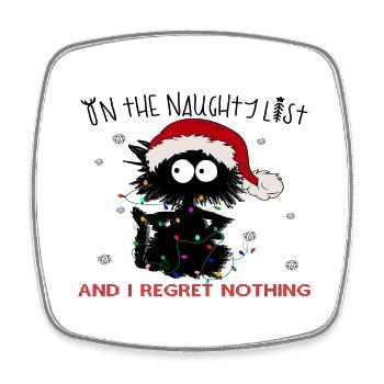 On The Naughty List And I Regret Nothing - Square fridge magnet - white - Front