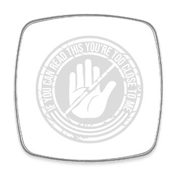 too close to me - Square fridge magnet - white - Front