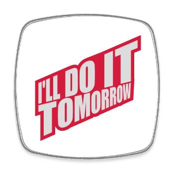 do it tomorrow Zitat - Viereckiger Kühlschrankmagnet - Weiß - Vorne