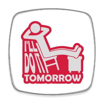 do it tomorrow Zitat - Viereckiger Kühlschrankmagnet - Weiß - Vorne