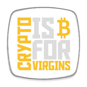 crypto is for virgins - Square fridge magnet - white - Front