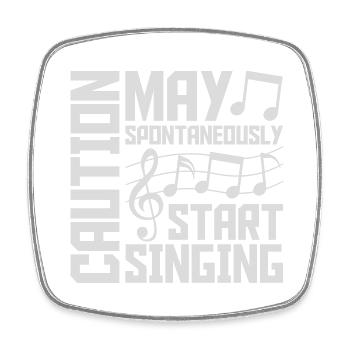 may spontaneously start singing - Viereckiger Kühlschrankmagnet - Weiß - Vorne