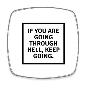 If you are going through hell keep going - Square fridge magnet - white - Front