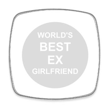 worlds best ex girlfriend - Viereckiger Kühlschrankmagnet - Weiß - Vorne