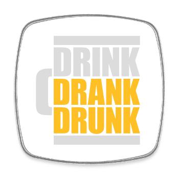 drink drank drunk Zitat - Viereckiger Kühlschrankmagnet - Weiß - Vorne
