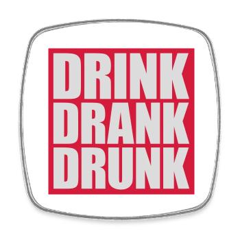 drink drank drunk Zitat - Viereckiger Kühlschrankmagnet - Weiß - Vorne