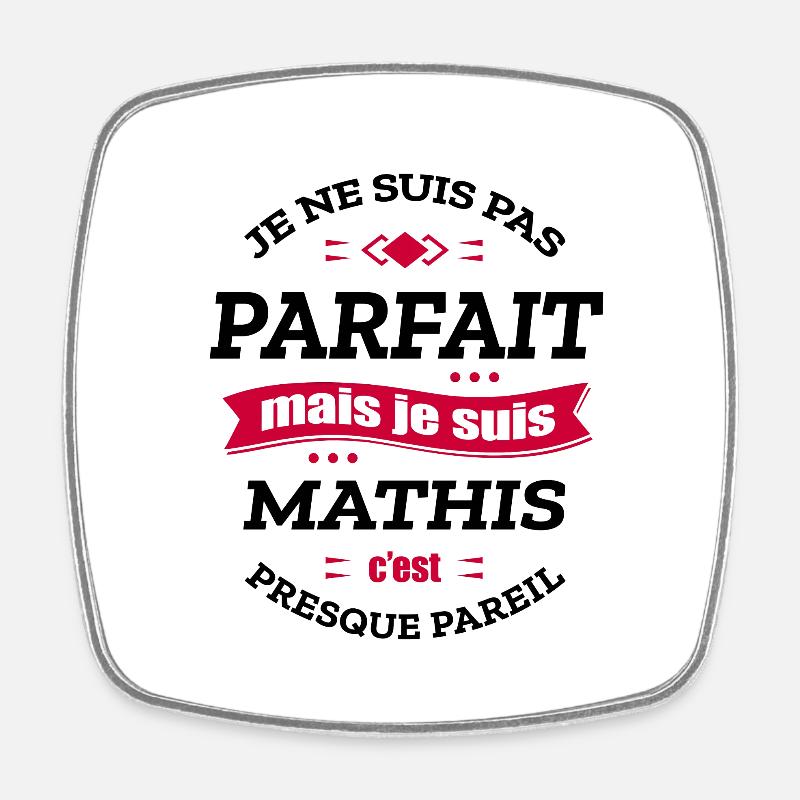 MATHIS PARFAIT - PRENOM MATHIS - Magnet carré - blanc