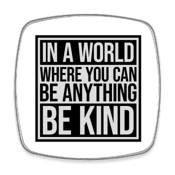you can be kind - Viereckiger Kühlschrankmagnet - Weiß - Vorne