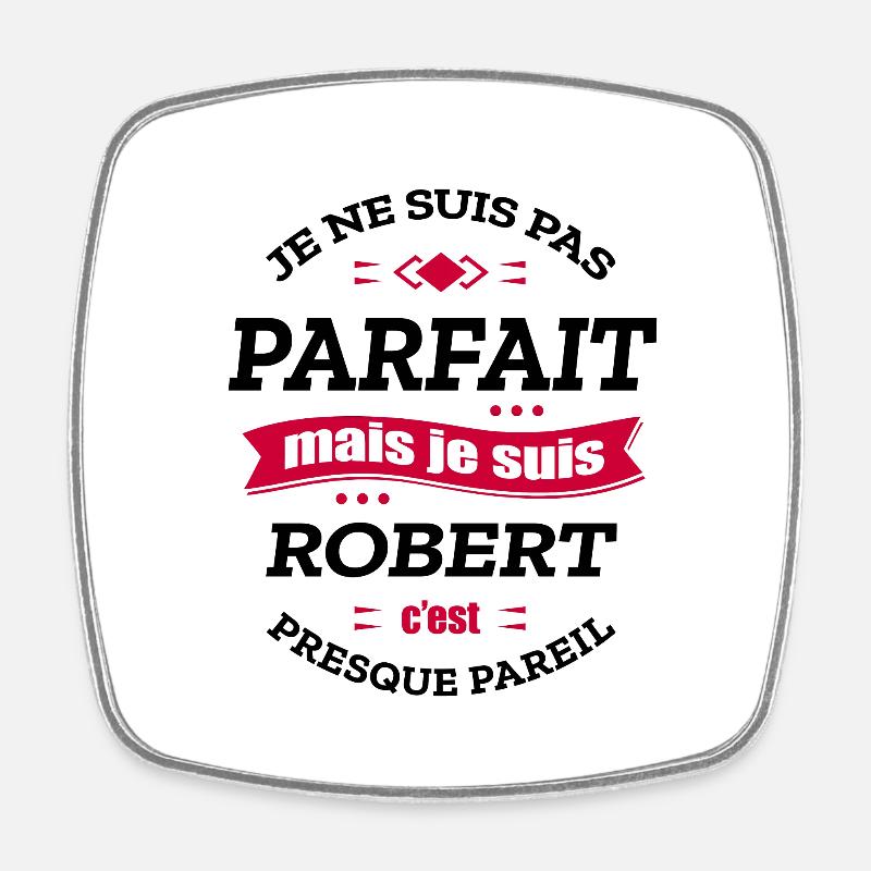 ROBERT PARFAIT - PRENOM ROBERT - Magnet carré - blanc