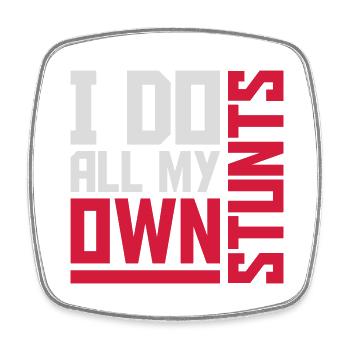all my own stunts - Viereckiger Kühlschrankmagnet - Weiß - Vorne