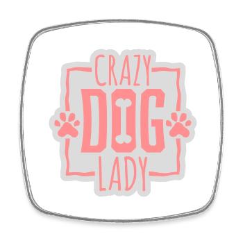 crazy dog lady quote - Square fridge magnet - white - Front