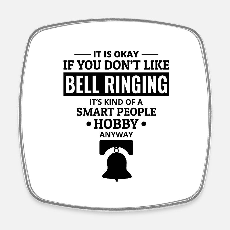 Bell Ringer Ringing Collector Campanologist Funny - Square fridge magnet - white