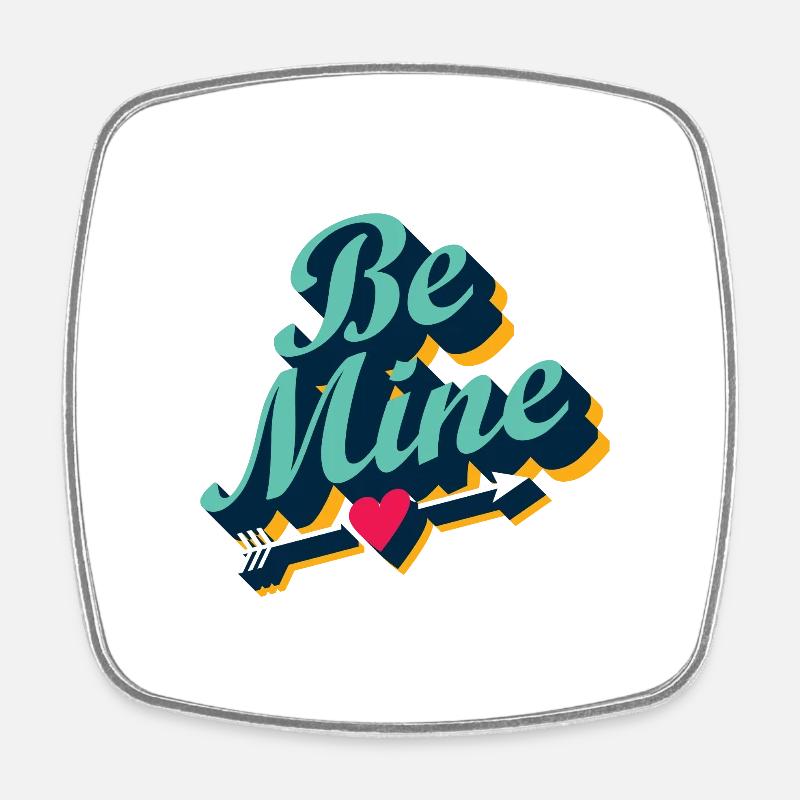 Be mine - Square fridge magnet - white