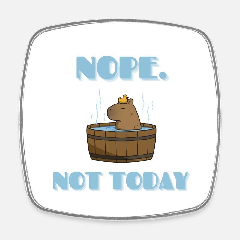 CAPYBARA not today - Square fridge magnet - white
