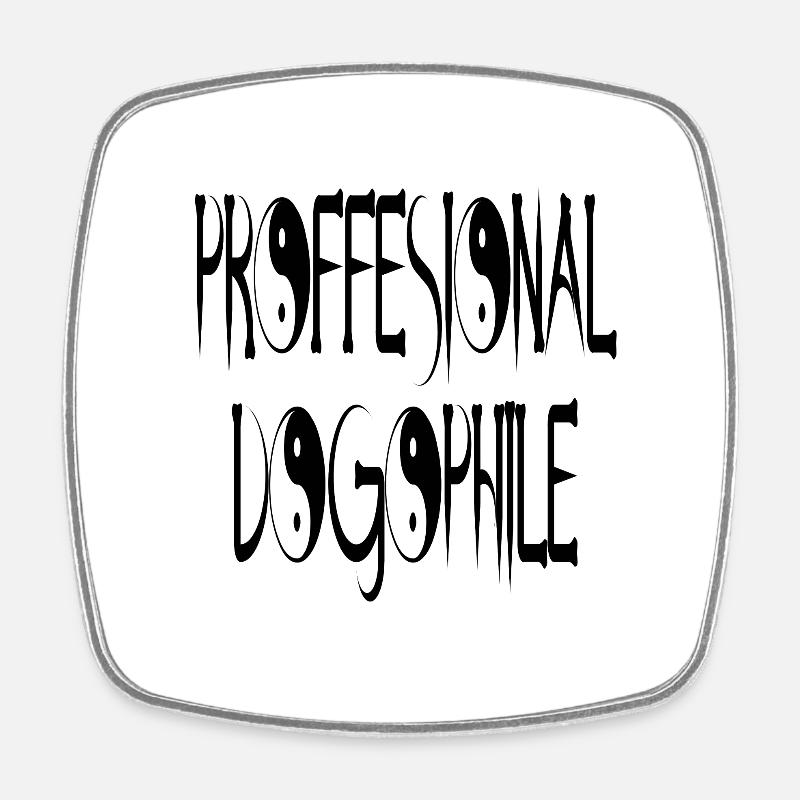 Dogophile professionnel - Magnet carré - blanc