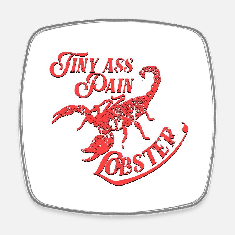 Scorpion Tiny Ass Pain Lobster Distressed - Square fridge magnet - white