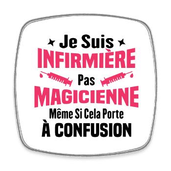 Je suis une infirmière pas magicienne - Magnet carré - blanc - Devant
