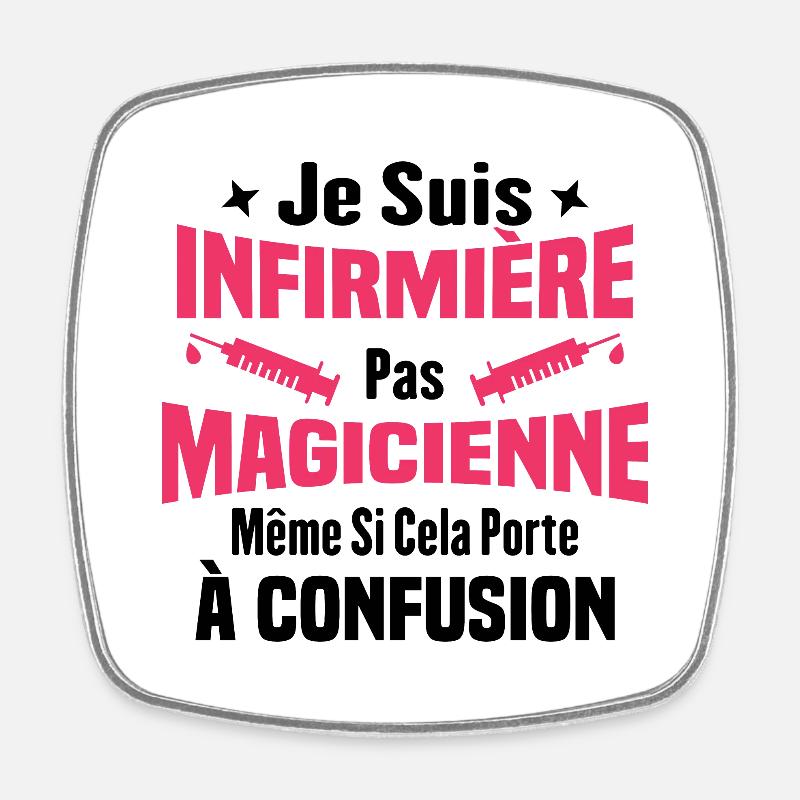 Je suis une infirmière pas magicienne - Magnet carré - blanc