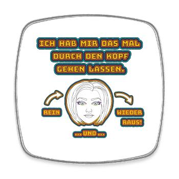witziges Nicht-Nachdenken-Design / lustige Sprüche - Viereckiger Kühlschrankmagnet - Weiß - Vorne