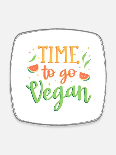 It's time to go vegan - Square fridge magnet - white