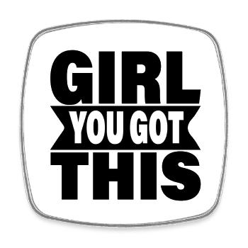 Girl you got this - Viereckiger Kühlschrankmagnet - Weiß - Vorne