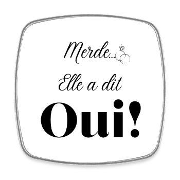 Merde elle a dit oui - Magnet carré - blanc - Devant
