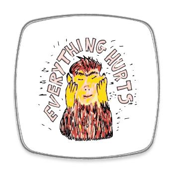 Everything hurts - Square fridge magnet - white - Front