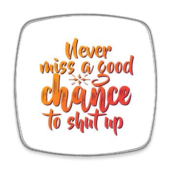 FUN Quote - Never Miss - neg - Viereckiger Kühlschrankmagnet - Weiß - Vorne