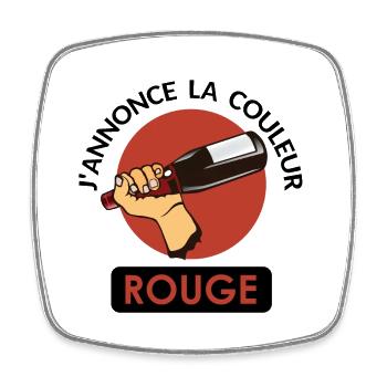 annonce couleur vin rouge alcool humour tient 30 B - Magnet carré - blanc - Devant