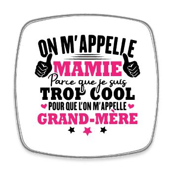 Je suis mamie trop cool, Cadeau pour cool mamie - Magnet carré - blanc - Devant
