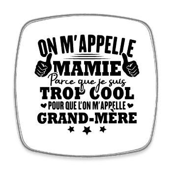 Je suis mamie trop cool, Cadeau pour cool mamie - Magnet carré - blanc - Devant