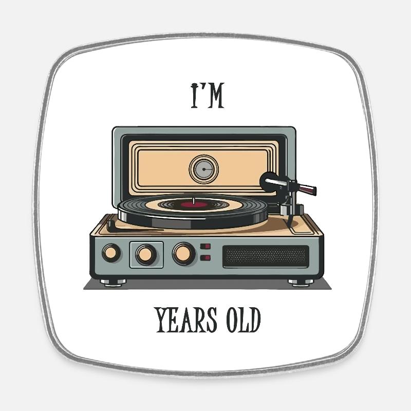 I'm -- years old - Square fridge magnet - white