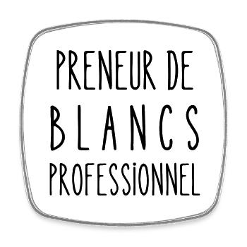 preneurs de blancs professionnel - Magnet carré - blanc - Devant