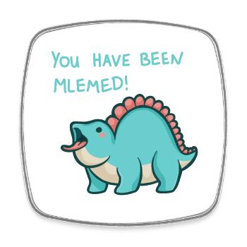 hugadino You have been mlemed! , cute dinosaur - Square fridge magnet - white - Front