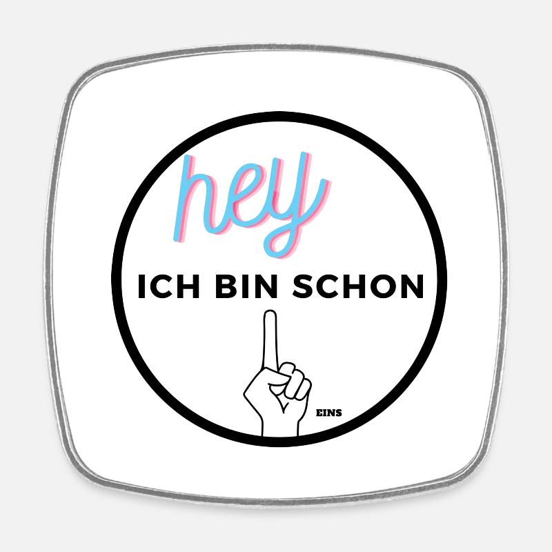 Hey ich bin schon EINS - Viereckiger Kühlschrankmagnet - Weiß
