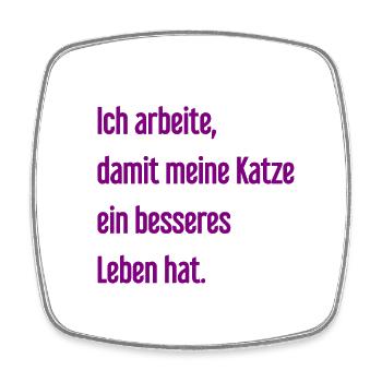 Für ein besseres Katzenleben arbeite ich! - Viereckiger Kühlschrankmagnet - Weiß - Vorne