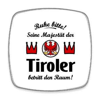 Der Tiroler König - Viereckiger Kühlschrankmagnet - Weiß - Vorne