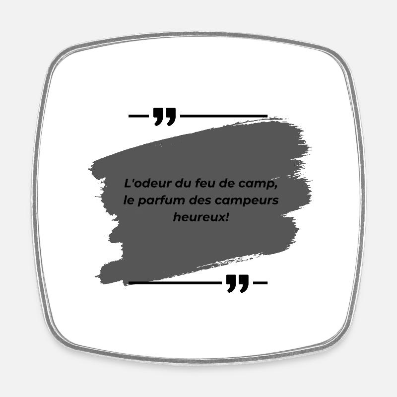 L'odeur du feu de camp, le parfum des campeurs... - Magnet carré - blanc