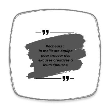 Pêcheurs : le meilleur pour trouver des excuses - Magnet carré - blanc - Devant