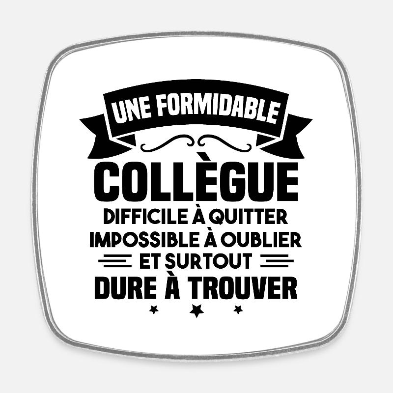 Une formidable collègue difficile - Magnet carré - blanc