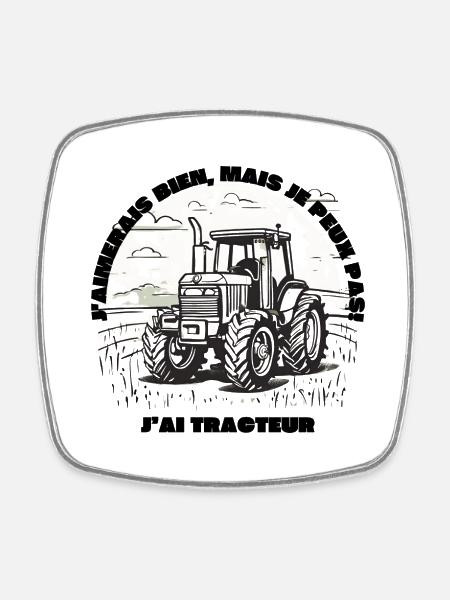 Je peux pas j'ai tracteur - Magnet carré - blanc