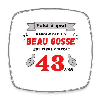 Voici à Quoi Ressemble Un Beau Gosse de 43 ans - Magnet carré - blanc - Devant